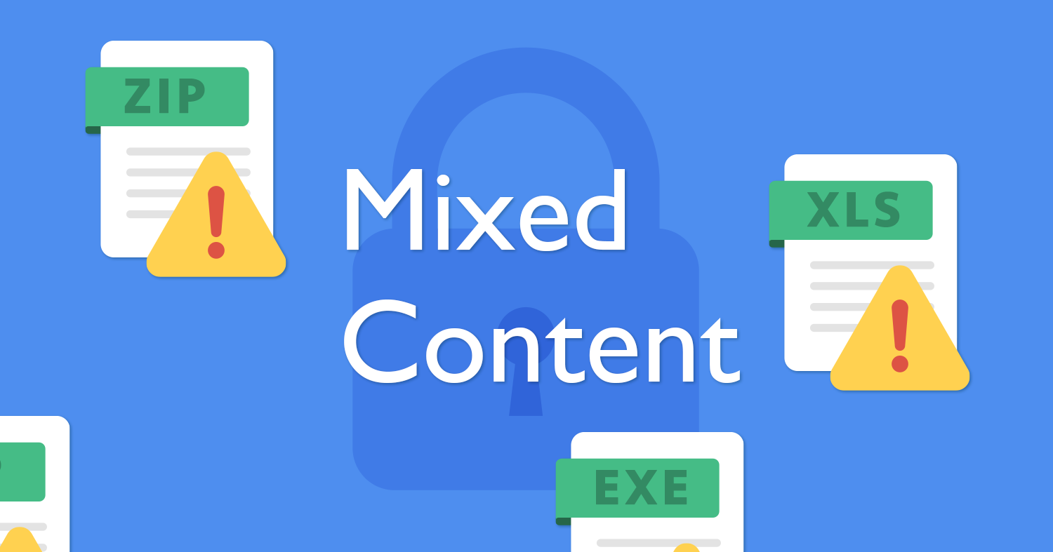 Chrome 83よりダウンロード時のMixed content(混在コンテンツ)をブロック開始!今後の動向とは?