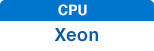 CPU：Xeon