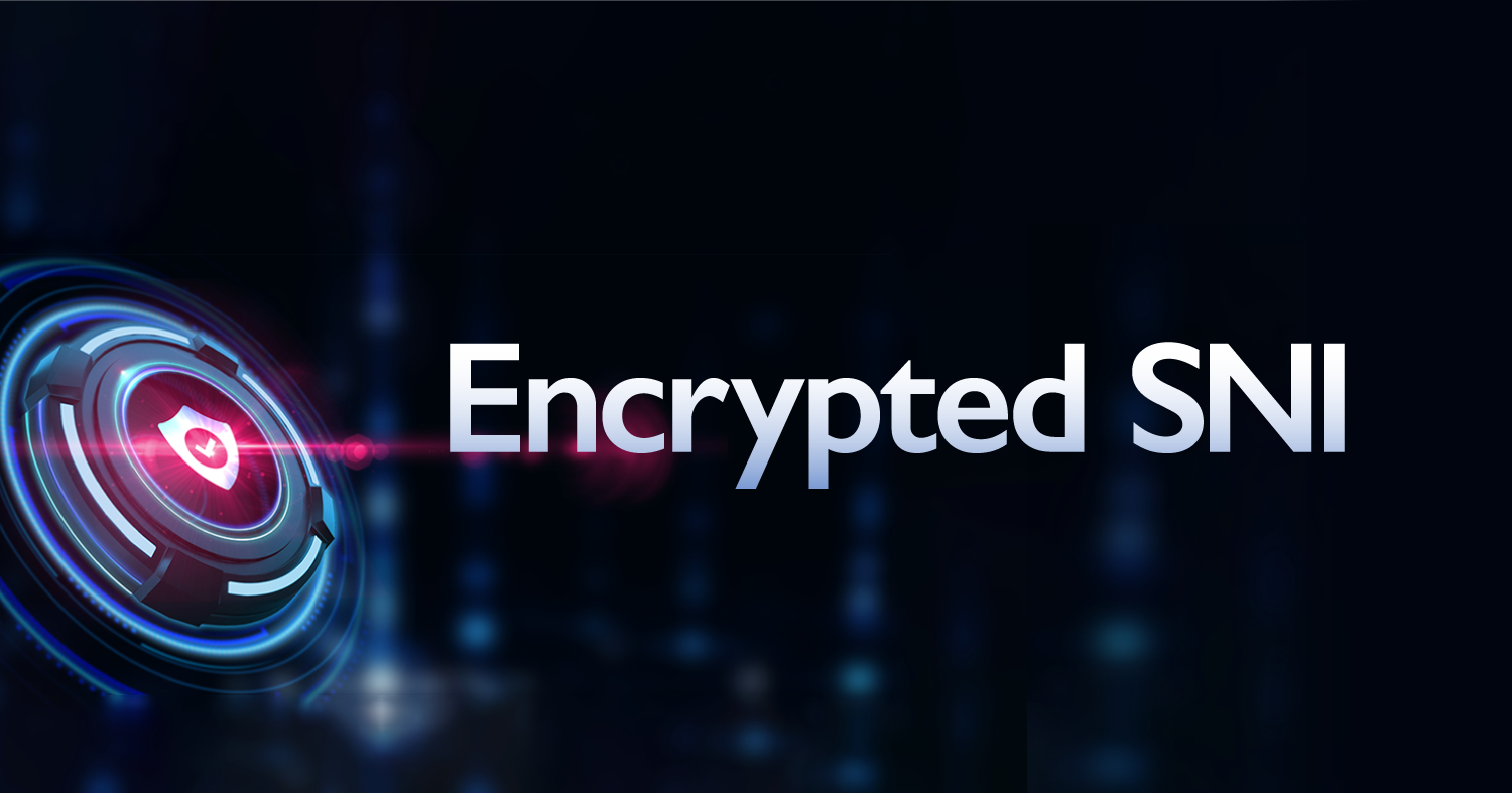通信先ドメイン名を暗号化!「Encrypted SNI」とは?